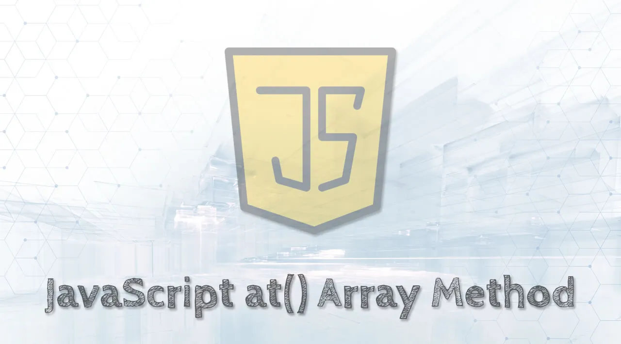 JavaScript at() Array Method: A Complete Guide