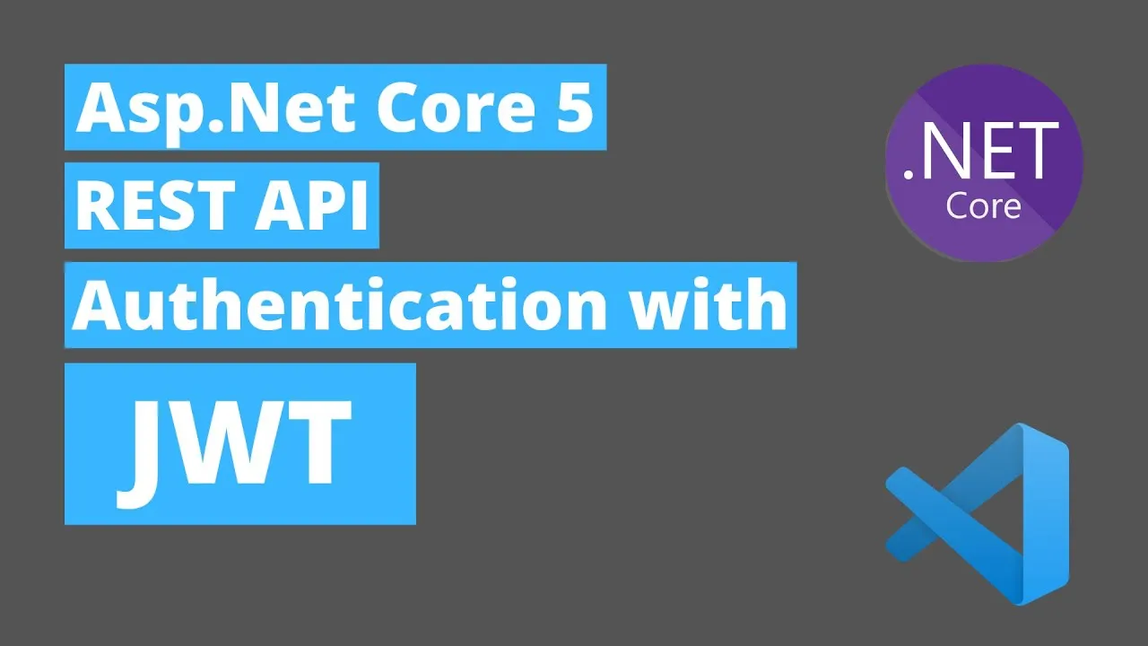 How To Add JWT Authentication To Your Asp.Net Core REST API