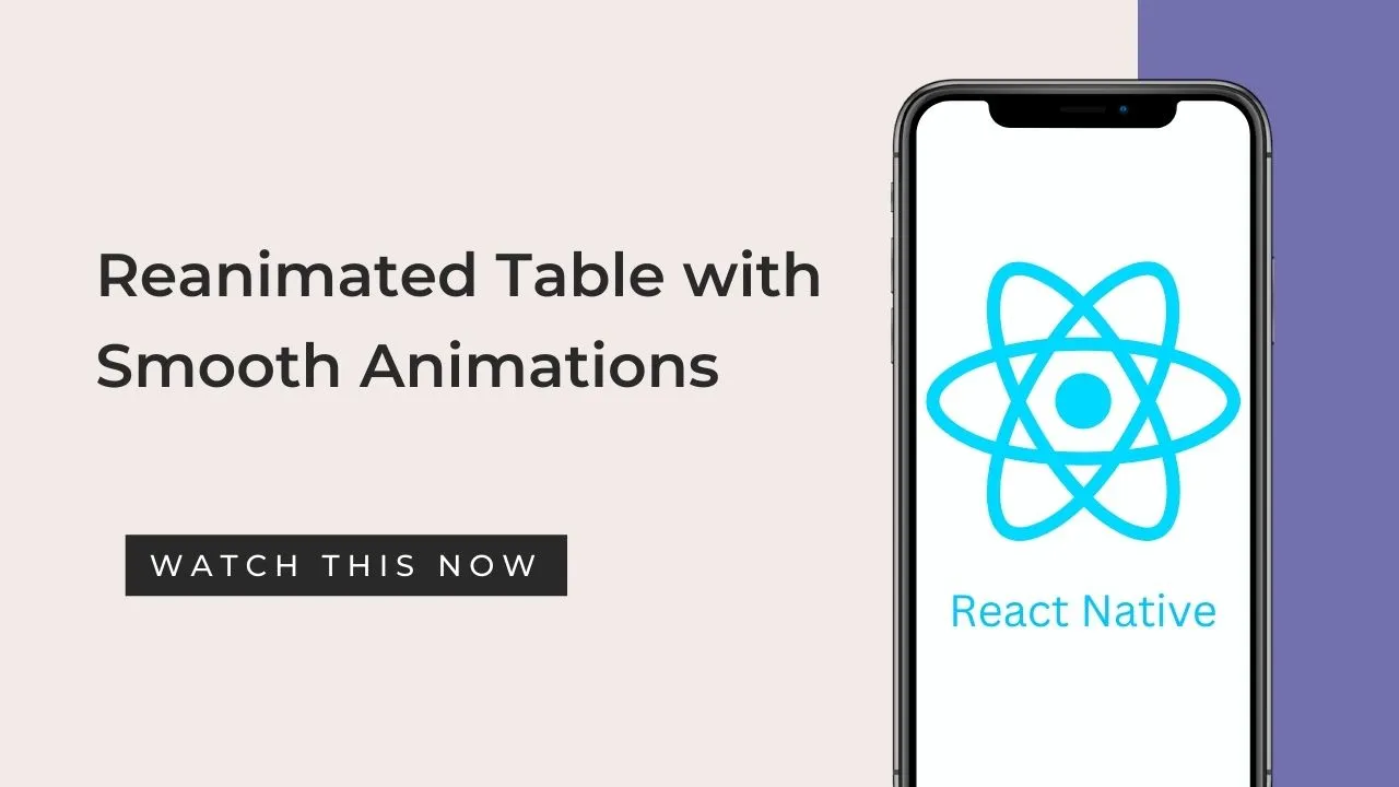 React Native Reanimated Table With Smooth Animations