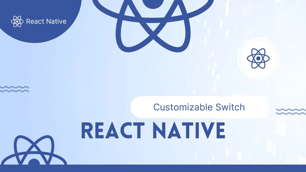 React Native Customizable Switch