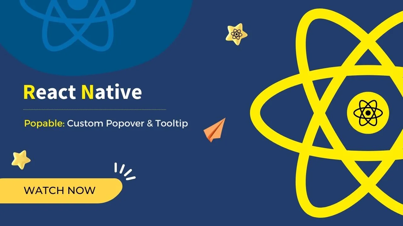 Popable: Custom Popover & Tooltip in React Native