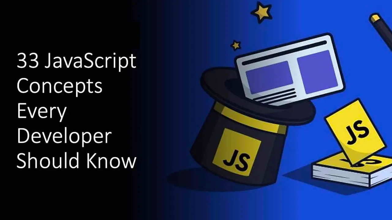 33 Essential JavaScript Concepts Every Developer Must Know