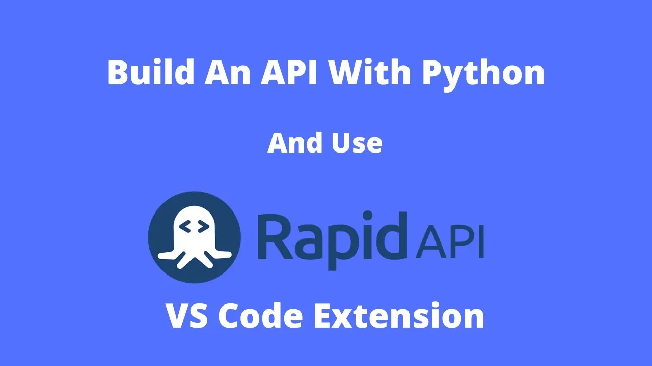 Build a Python API with RapidAPI VS Code Extension