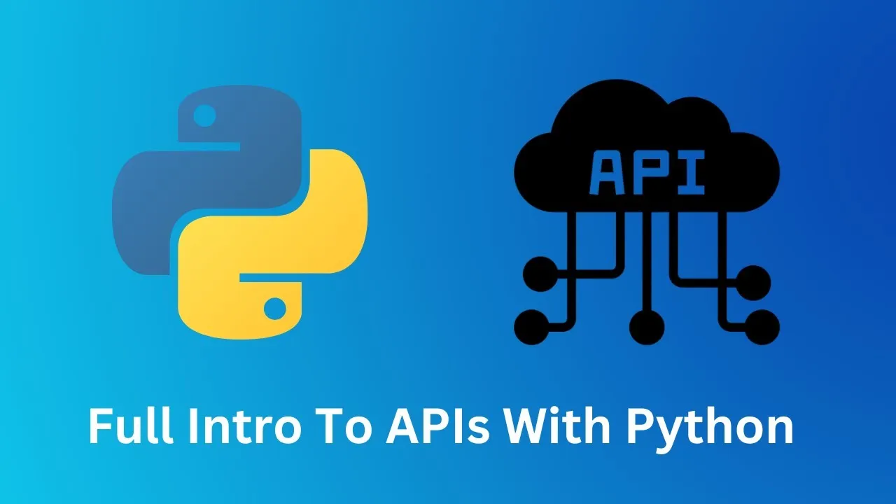 The Ultimate Guide To Apis In Python