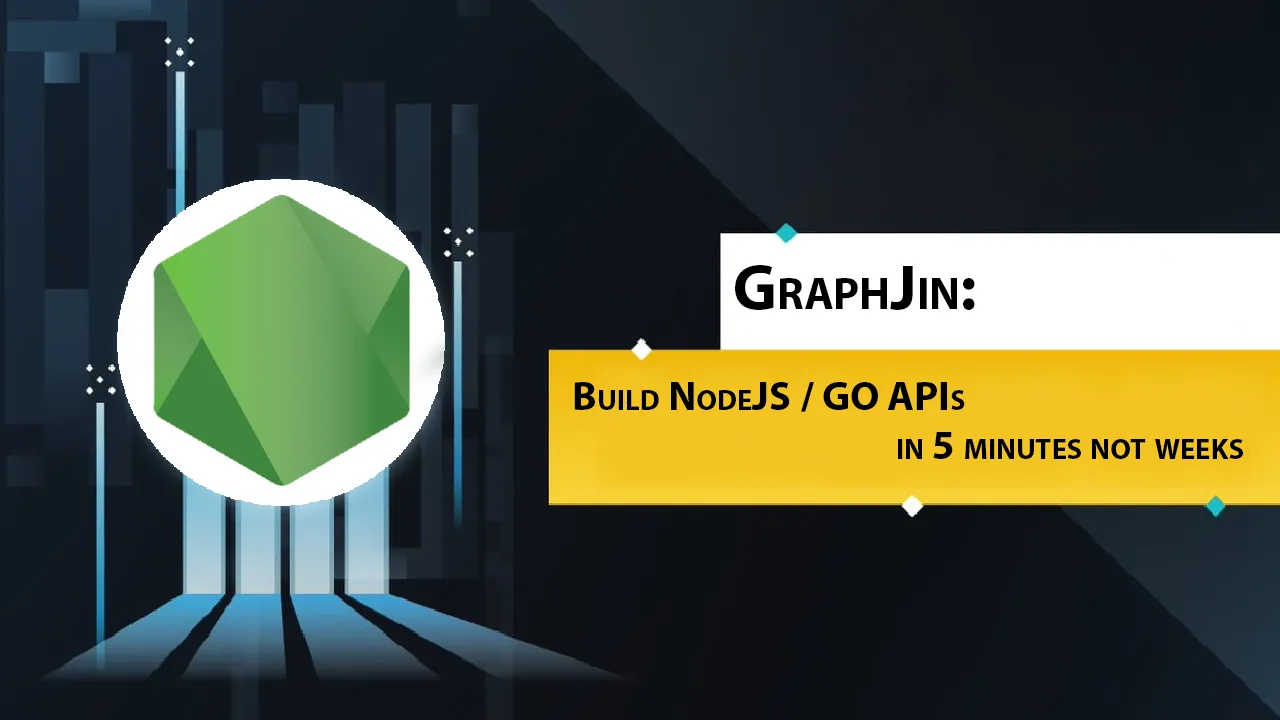 GraphJin: Build NodeJS / GO APIs in 5 Minutes Not Weeks