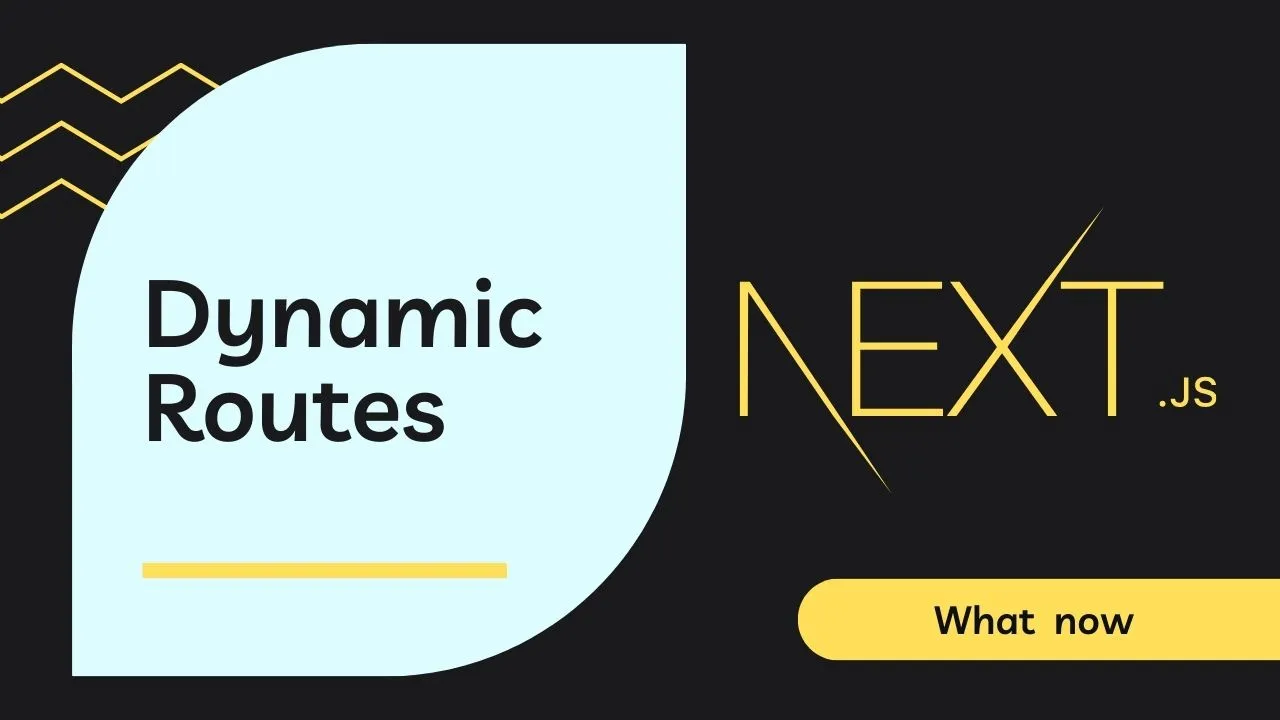 Dynamic Routes For Next Js Universal Dynamic Routes For Next Js   529592e7.webp