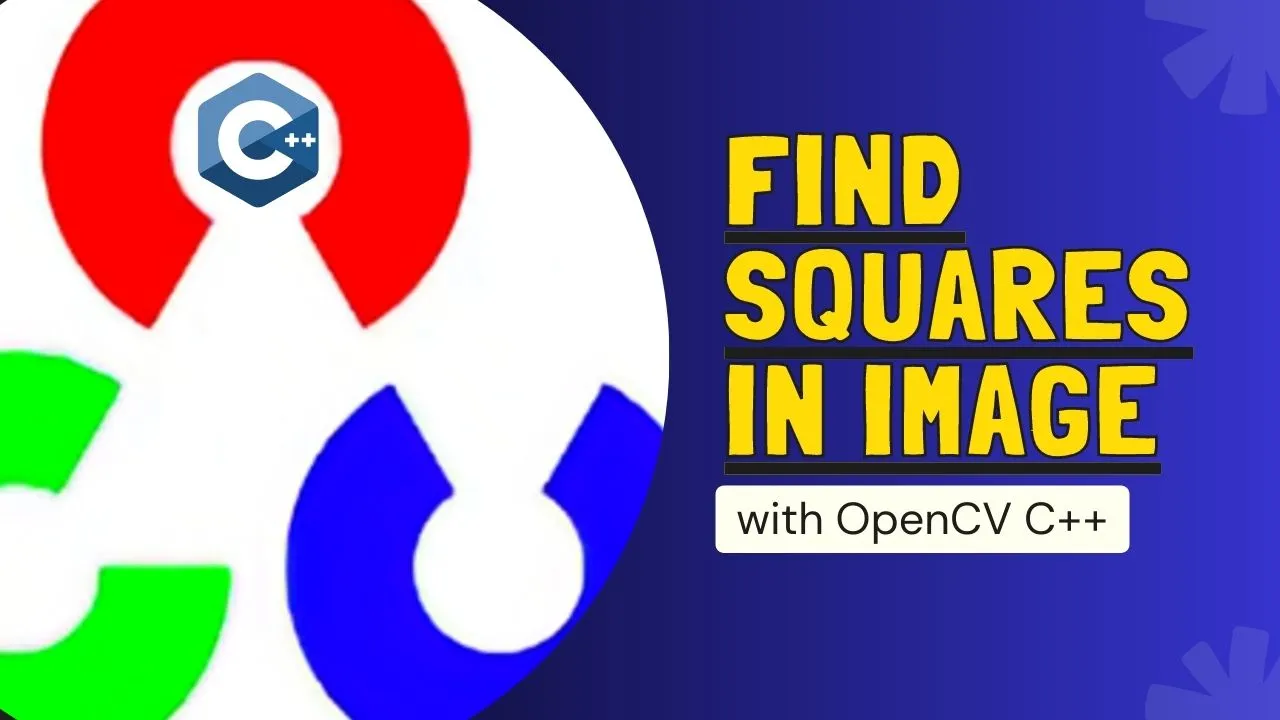 Find Squares in Image with OpenCV C++ | Find Squares in Image with C++