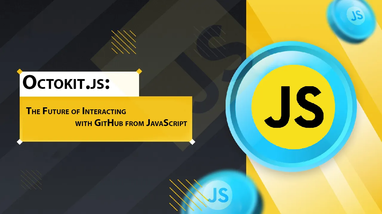 Octokit.js: The Future Of Interacting With GitHub From JavaScript