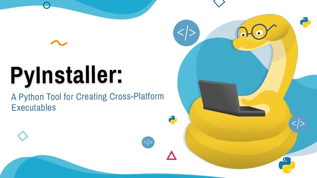 PyInstaller: A Python Tool For Creating Cross-Platform Executables