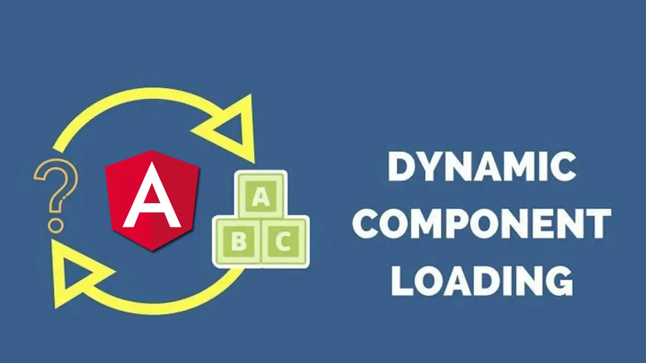 Dynamic Component Loading in Angular