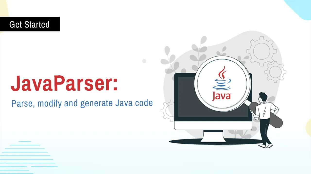 JavaParser: Parse, modify and generate Java code