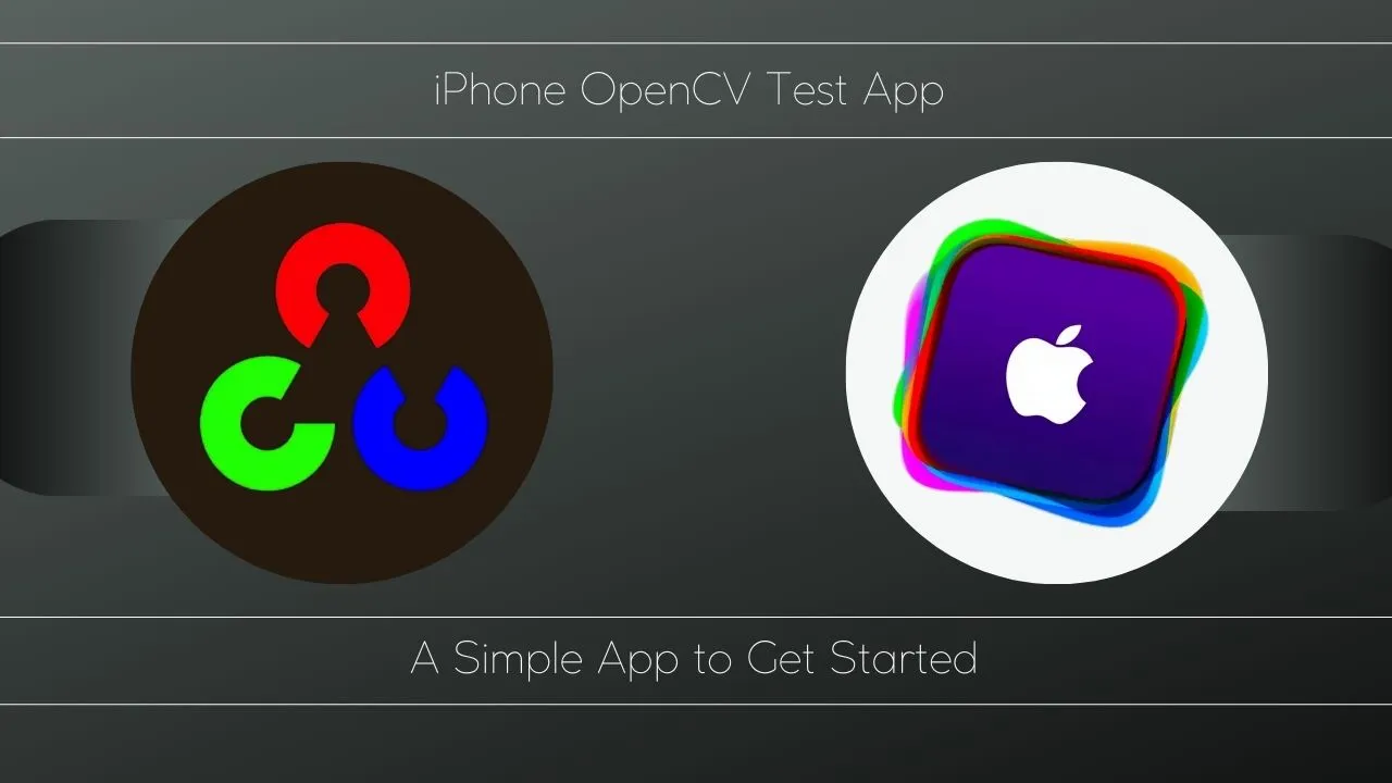 IPhone OpenCV Test App| A Simple App To Get Started With OpenCV On IOS