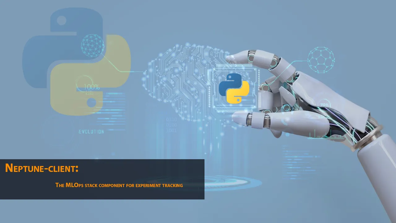 Neptune-client: The MLOps Stack Component for Experiment Tracking