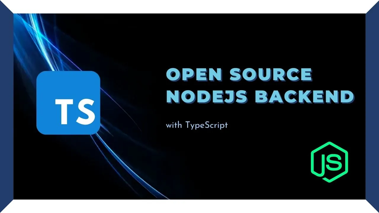 Open Source Nodejs Backend with TypeScript
