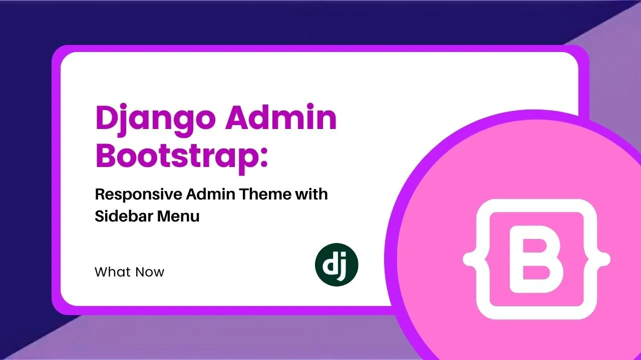 Django Admin Bootstrap: Responsive Admin Theme With Sidebar Menu