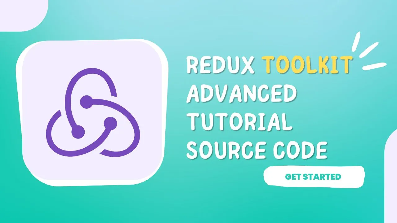 Redux Toolkit Advanced Tutorial Source Code