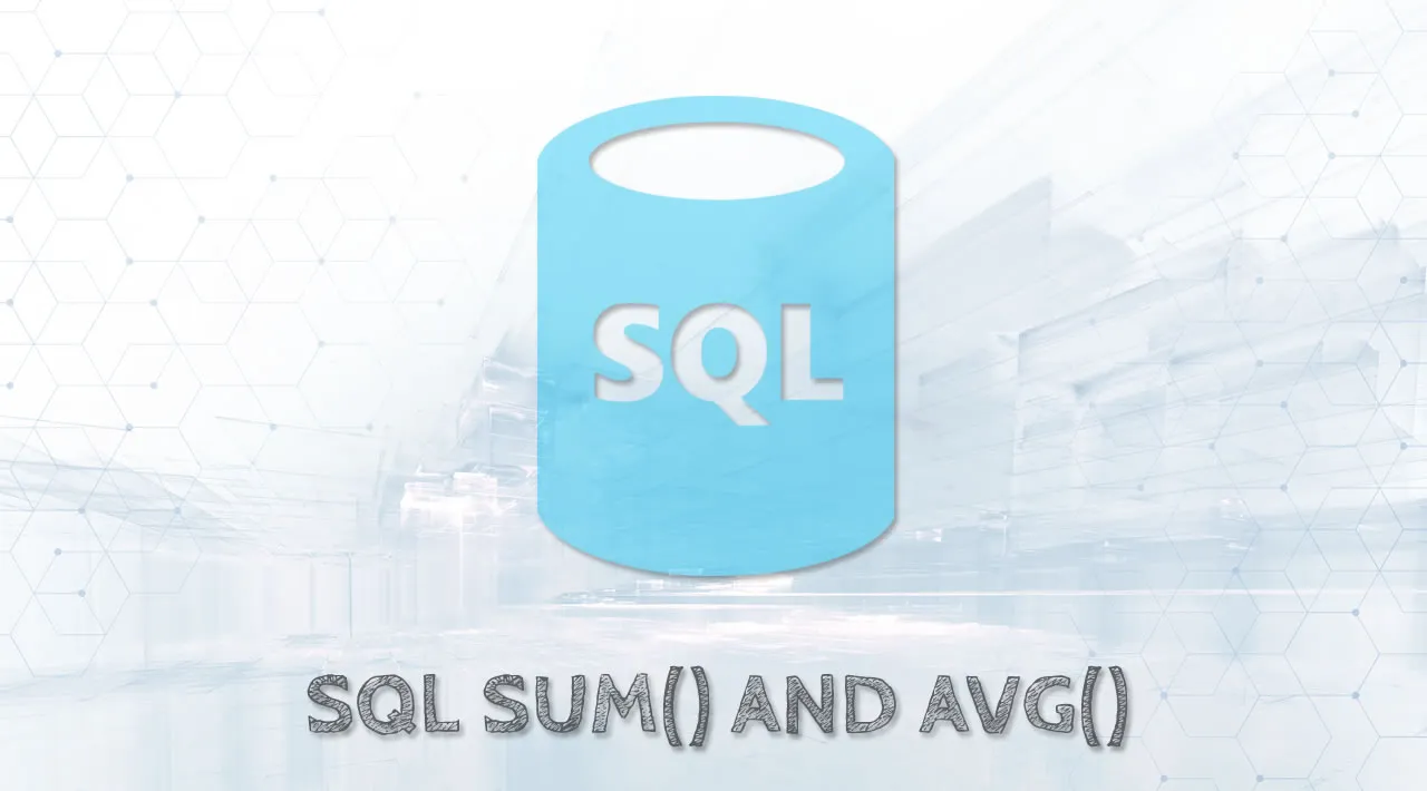 SQL Tutorial for Beginners: SQL SUM() AND AVG()