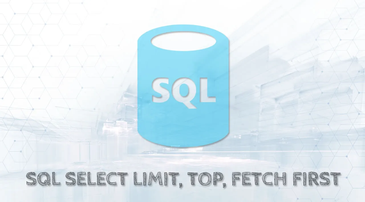 SQL Tutorial for Beginners: SQL SELECT LIMIT, TOP, FETCH FIRST