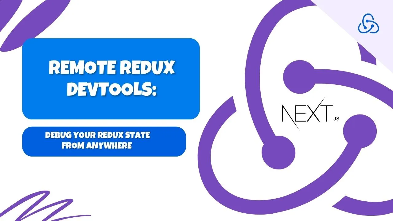 Remote Redux DevTools: Debug Your Redux State from Anywhere