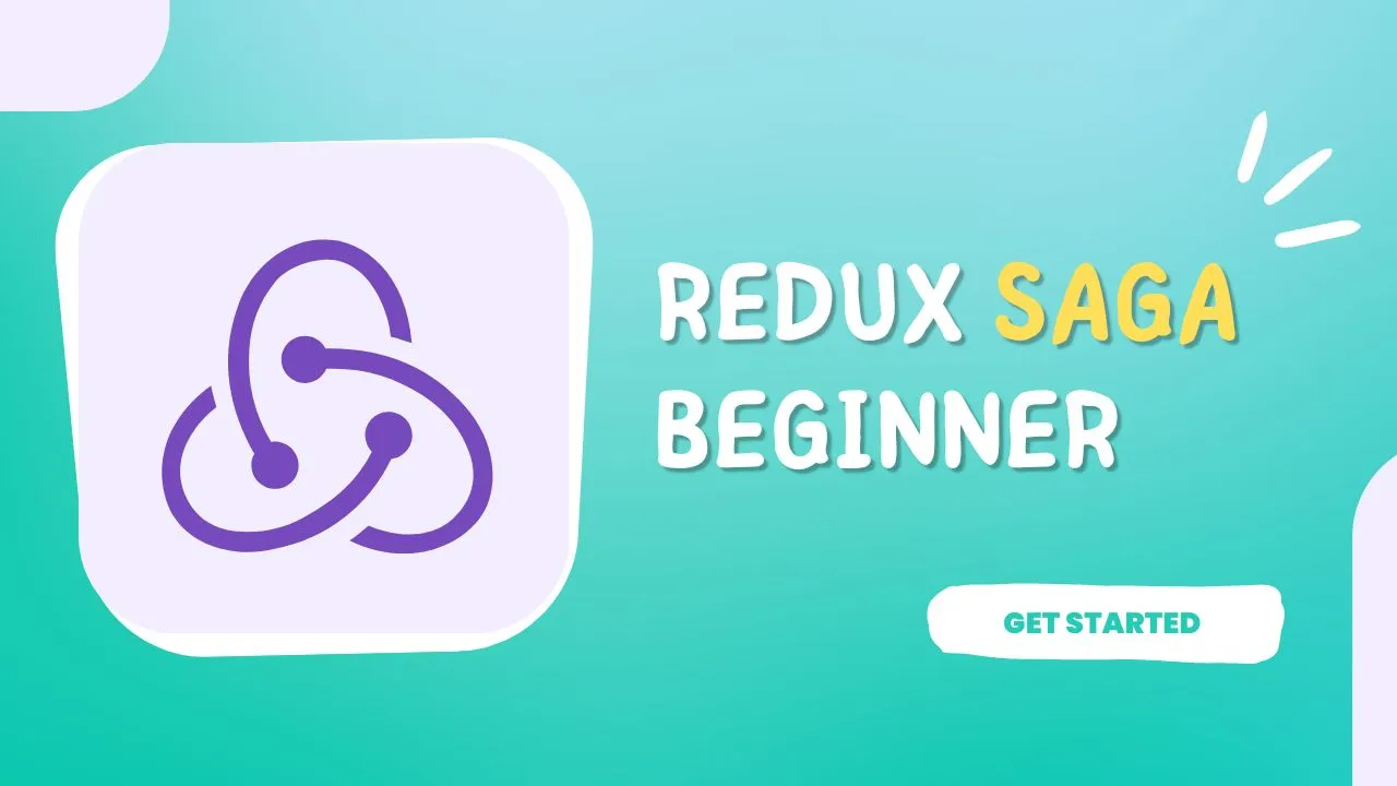 Redux Saga Beginner | Tutorial Learn Redux Saga