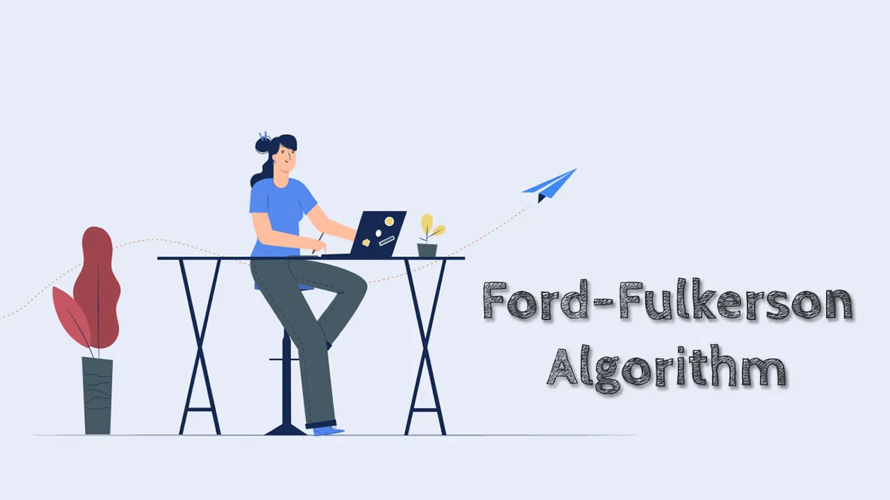 Data Structure and Algorithms - Ford-Fulkerson Algorithm