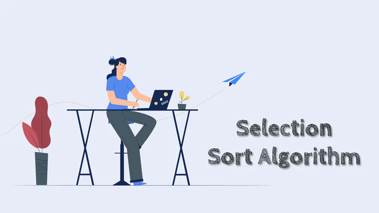 Data Structure and Algorithms - Selection Sort Algorithm