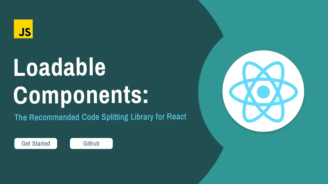  Loadable Components: The Recommended Code Splitting Library for React