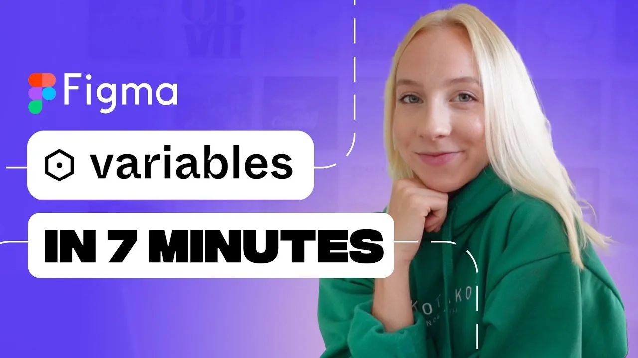 Figma Variables: Everything You Need to Know in 5 Minutes