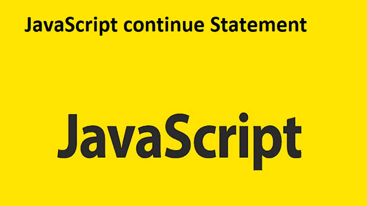 JavaScript Tutorial for Beginners: Continue Statement