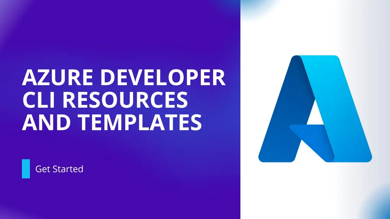 Azure Developer CLI Resources and Templates