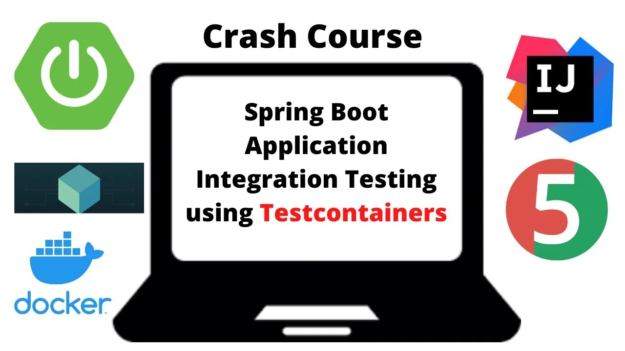 How to do Spring Boot application Integration Testing using Testcontainers