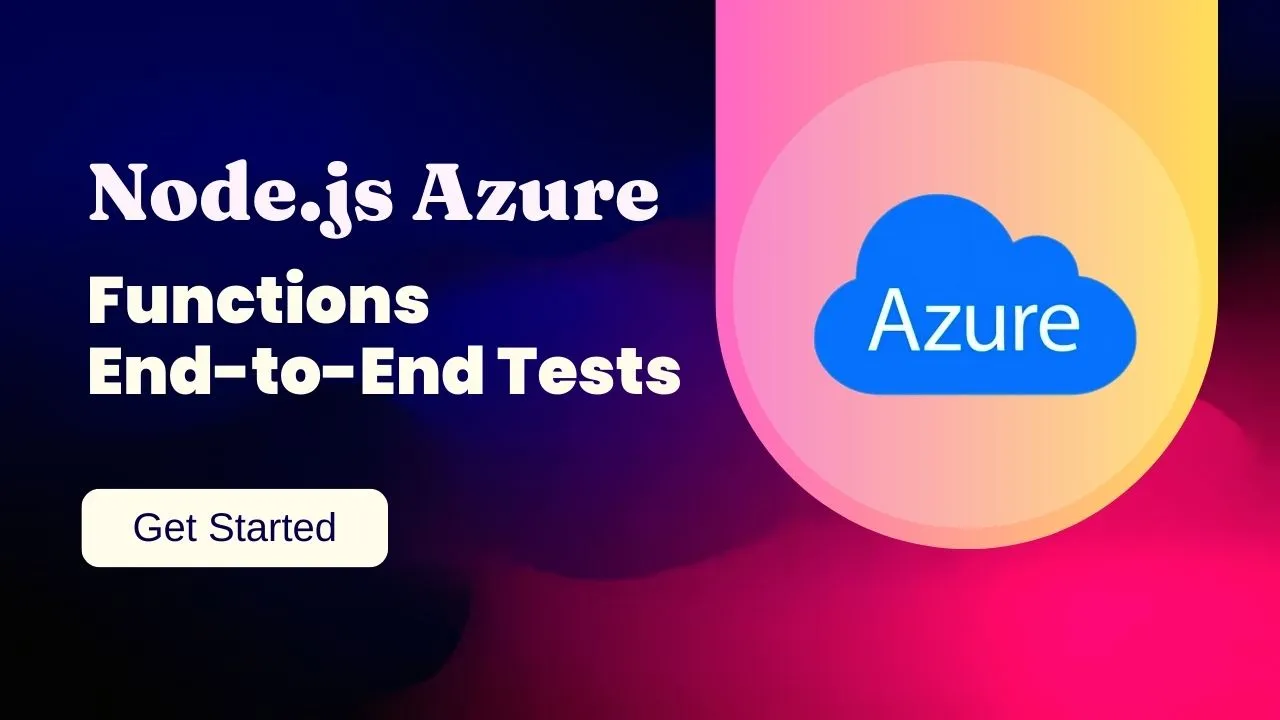 Node.js Azure Functions End-to-End Tests