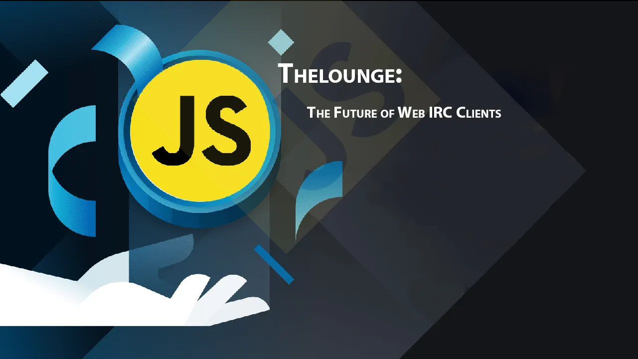Thelounge: The Future of Web IRC Clients
