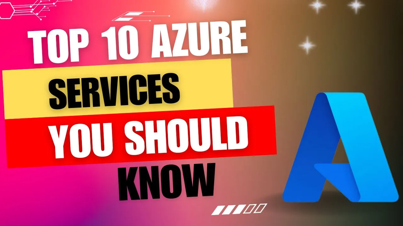 List of Top 10 Azure Services 