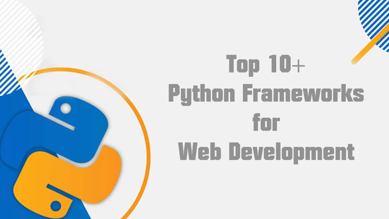 Top 10+ Python Frameworks For Web Development