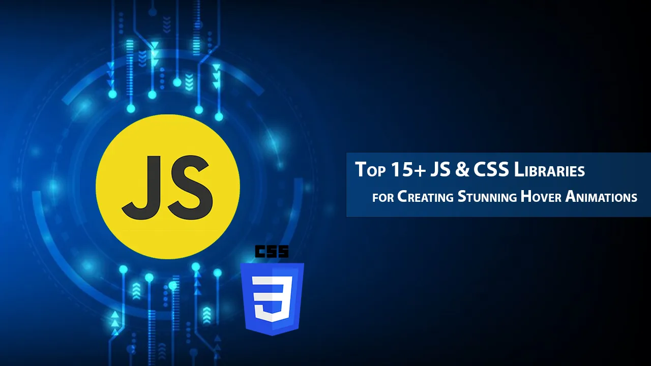 Top 15+ JS & CSS Libraries For Creating Stunning Hover Animations