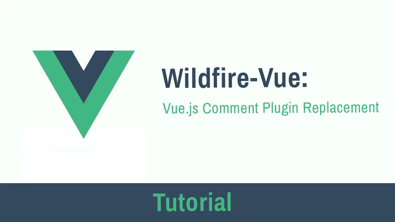 Wildfire: Vue.js Comment Plugin Replacement