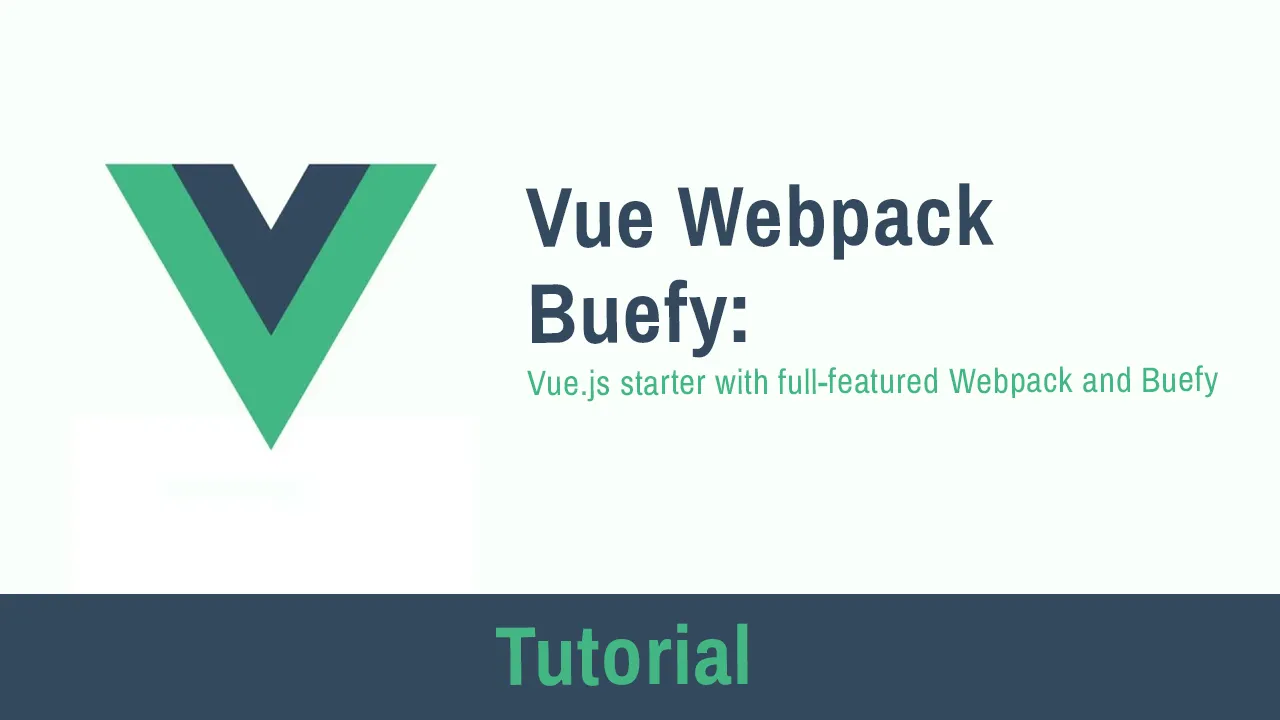 Vue.js Starter with Webpack and Buefy