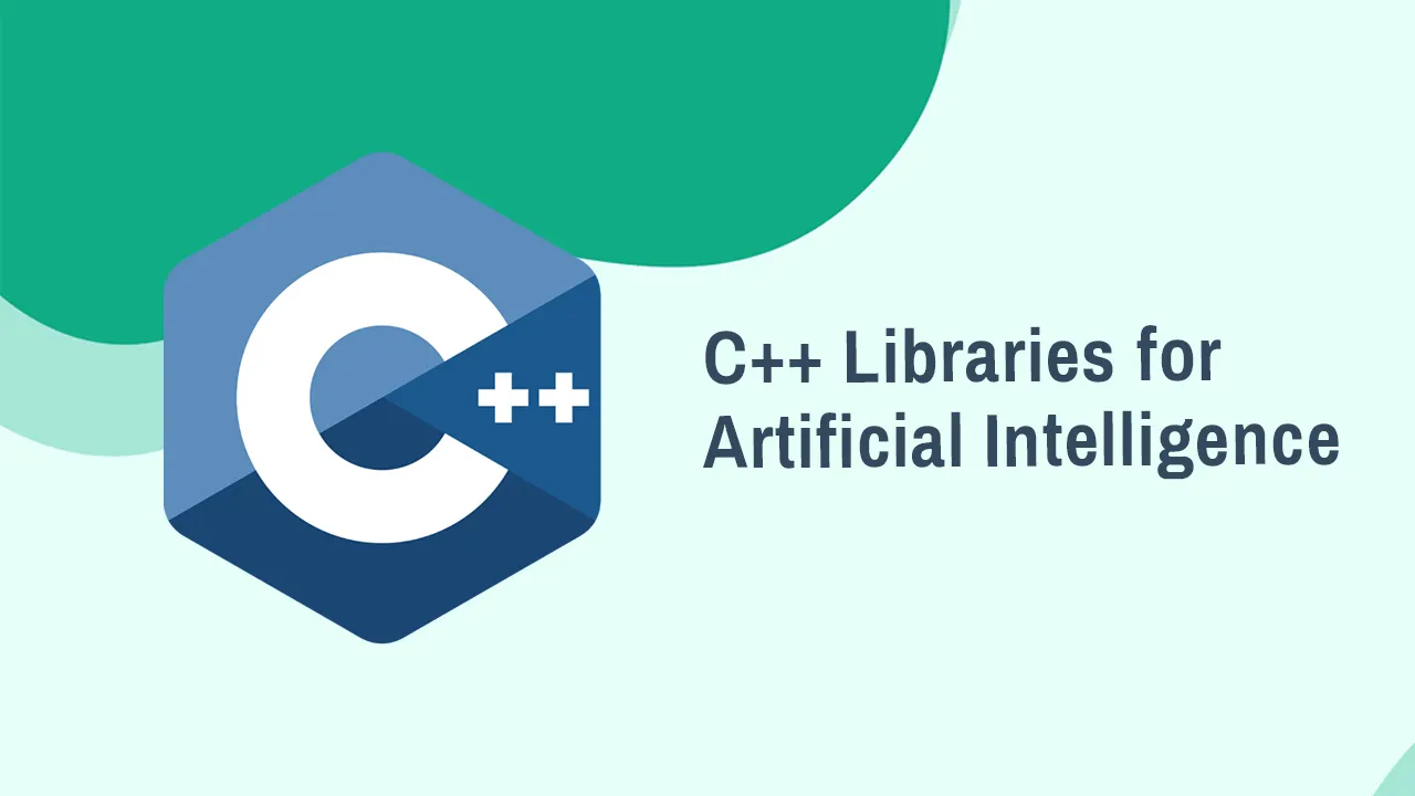 Top 5 C++ Libraries for Artificial Intelligence