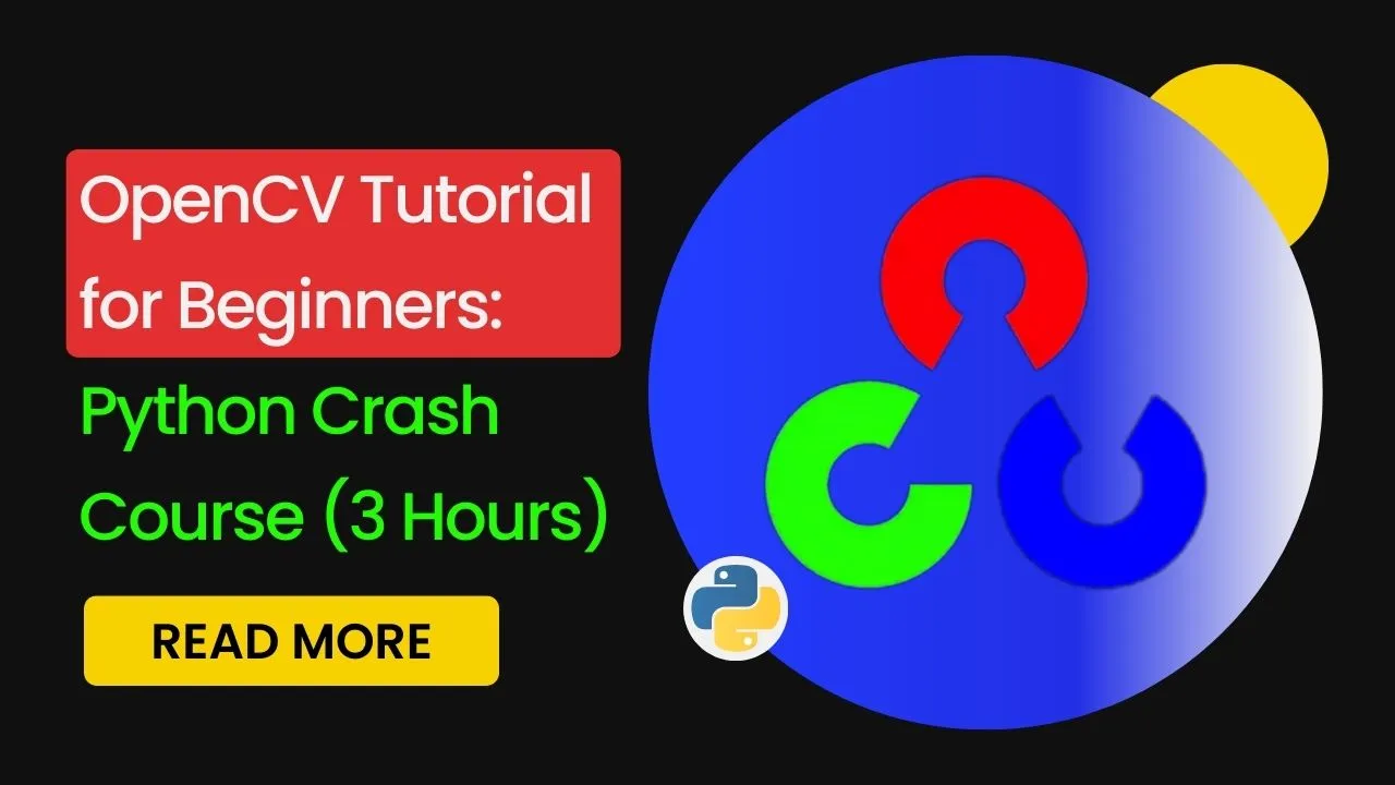 OpenCV Tutorial For Beginners: Python Crash Course (3 Hours)