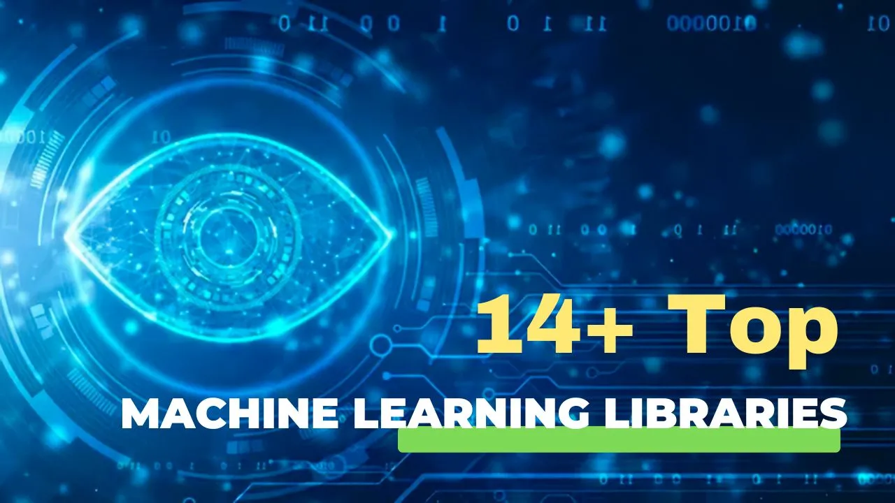 14+ Top Machine Learning Libraries for Data Scientists