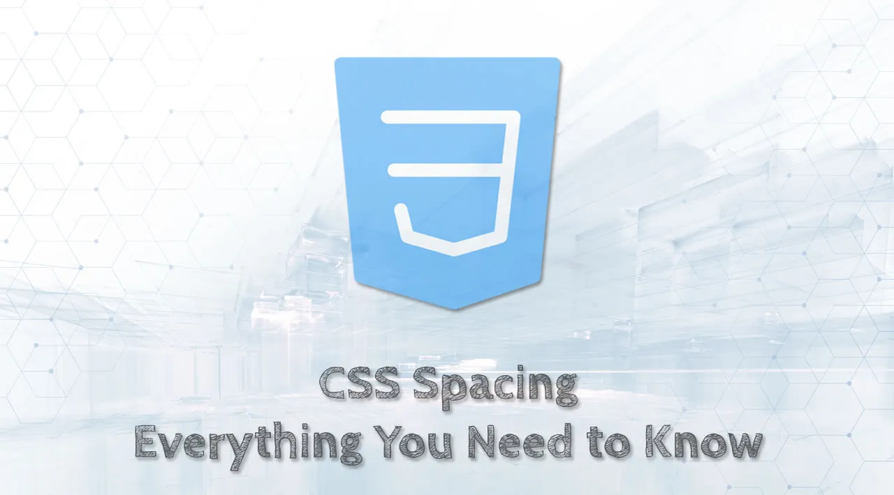 Everything You Need to Know About CSS Spacing