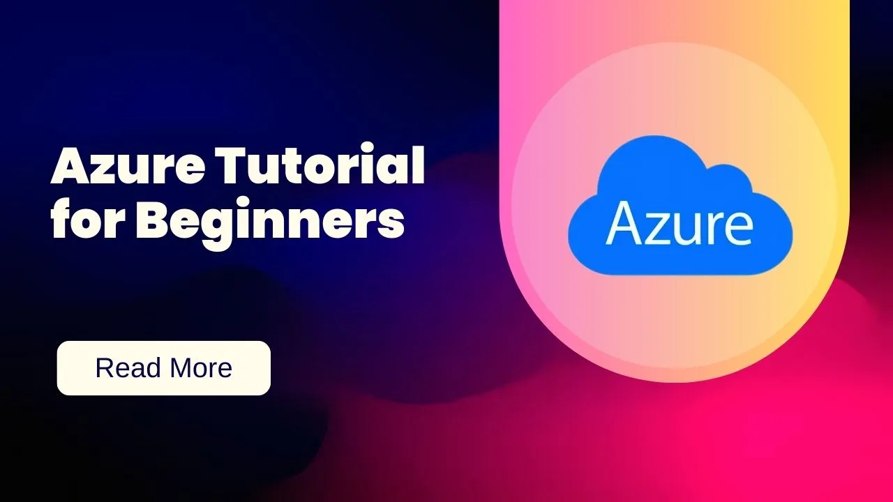 Azure Tutorial for Beginners: Microsoft Cloud Basics