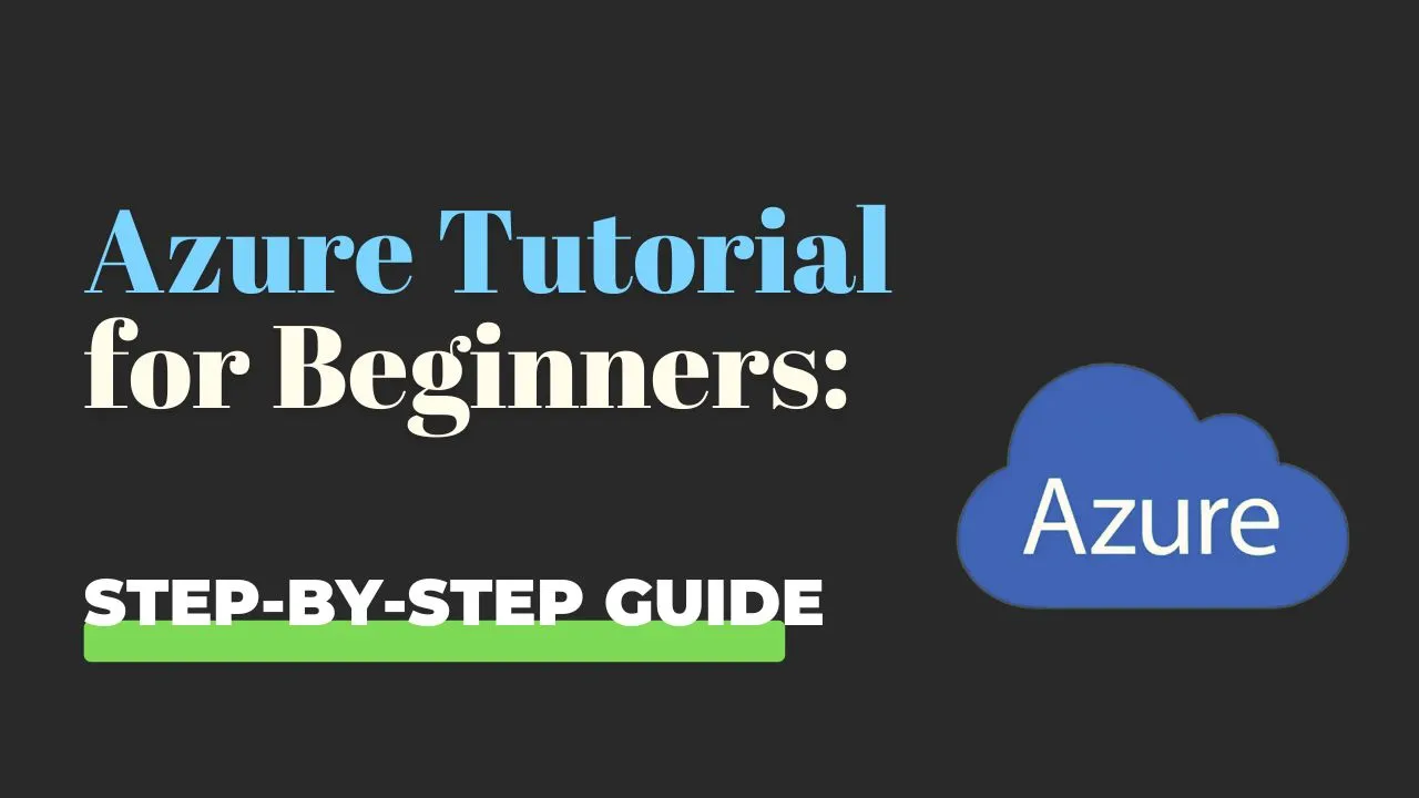 Azure Tutorial for Beginners: Step-by-Step Guide