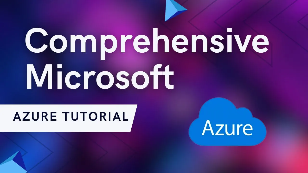 Comprehensive Microsoft Azure Tutorial For Beginners