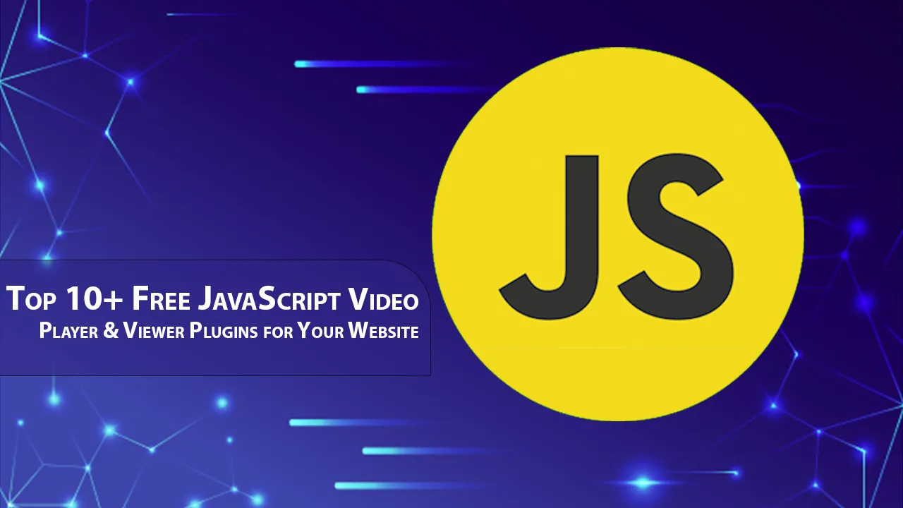 Top 10+ Free JavaScript Video Player & Viewer Plugins for Your Website