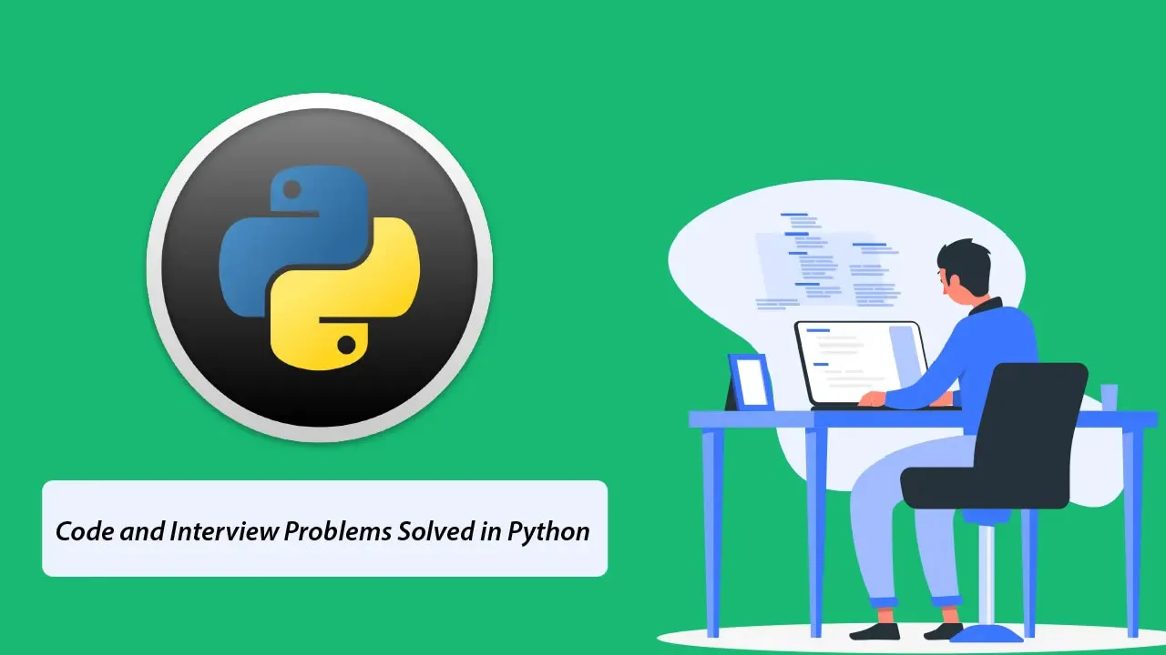 120+ Common Code and Interview Problems Solved in Python