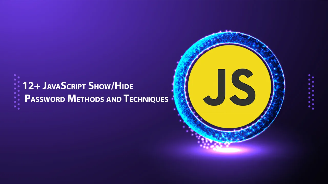 12+ JavaScript Show/Hide Password Methods and Techniques