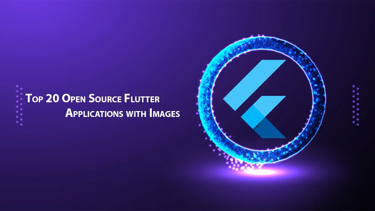 Top 20 Open Source Flutter Applications with Images