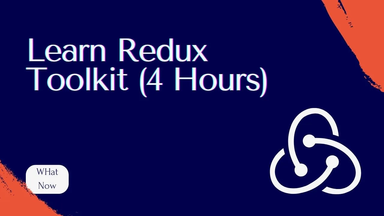 Complete React Redux Tutorial: Learn Redux Toolkit (4 Hours)